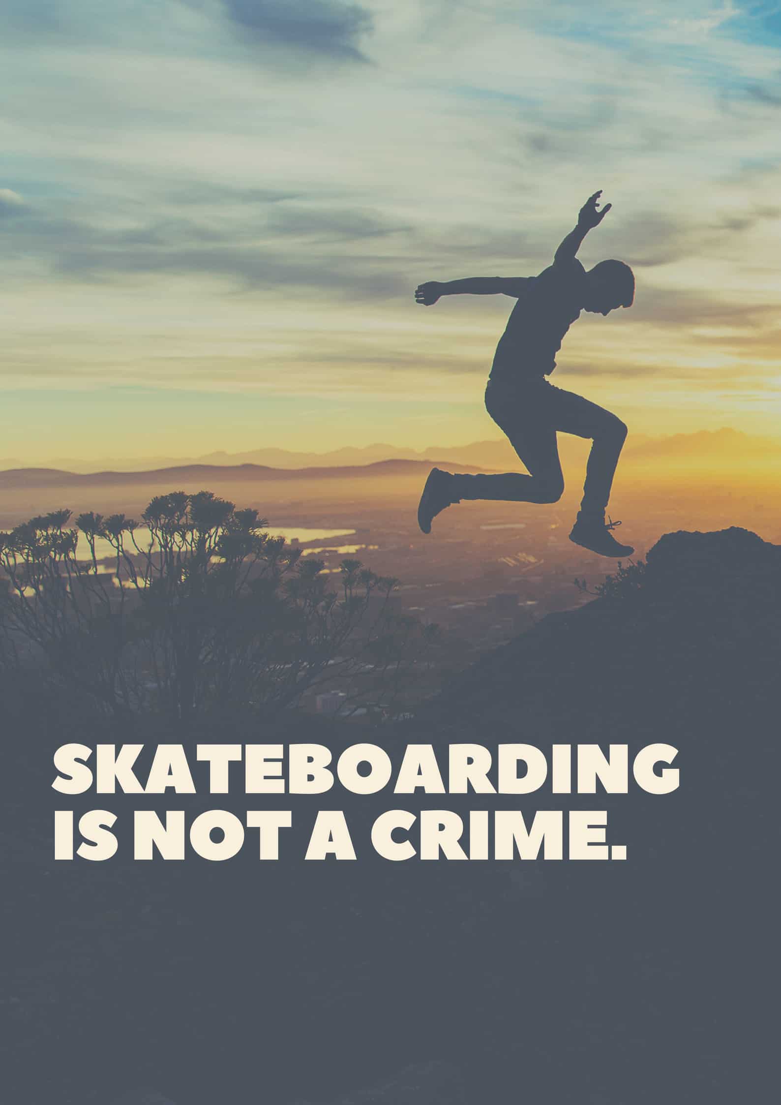 Skateboarding is not a crime.